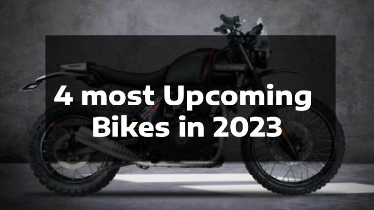 4 most Upcoming bikes in 2023: read here