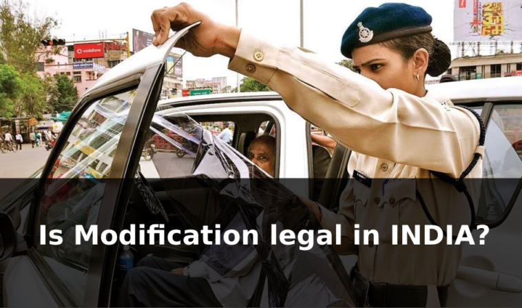 is modification legal in india? Things That Are Need To Keep IN Mind Before Modification