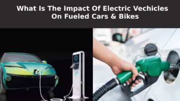 What Is The Impact Of EVs On Fueled Cars & Bikes