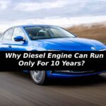 Why Diesel Engine Can Run Only For 10 Years?