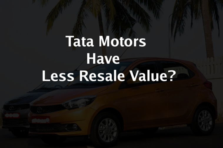 What Is Re-Sell Value? Why It Matters To Any Car, Tata Motors Have Less Resale Value?